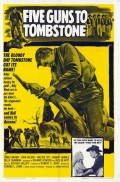 Five Guns to Tombstone - трейлер и описание.