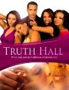 Truth Hall - трейлер и описание.