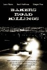Baker's Road Killings - трейлер и описание.