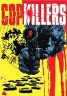 Cop Killers - трейлер и описание.