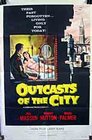 Outcasts of the City - трейлер и описание.