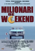 Milionari de weekend - трейлер и описание.