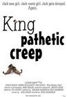 King Pathetic Creep - трейлер и описание.