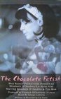The Chocolate Fetish - трейлер и описание.