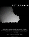 Pet Squash - трейлер и описание.