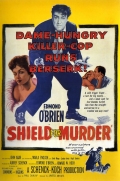 Shield for Murder - трейлер и описание.