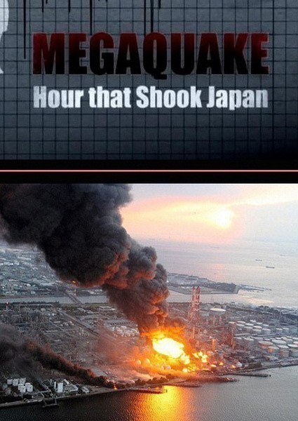 MegaQuake: The Hour That Shook Japan - трейлер и описание.